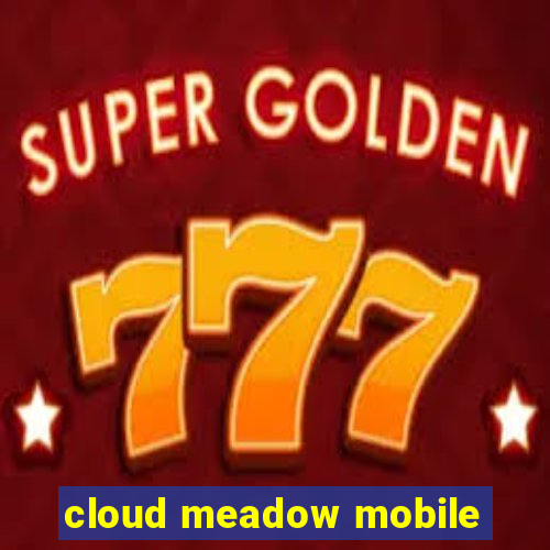 cloud meadow mobile